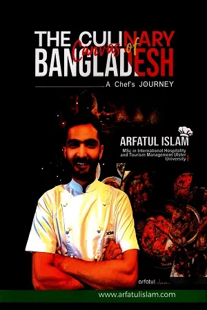 The culinary canvas of Bangladesh A Chef's Journey