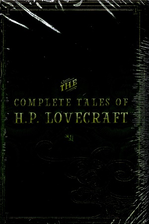 The Complete Tales of H.P. Lovecraft