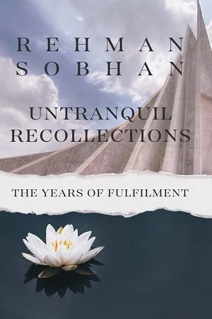 Untranquil Recollections: The Years of Fulfilment