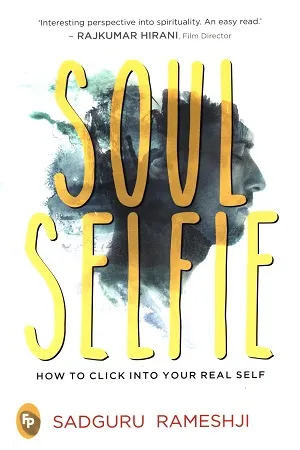 Soul Selfie: How To Click Into Your Real Self