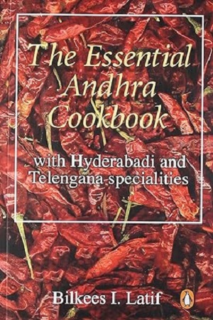 The Essential Andhra Cookbook : With Hyderabadi and Telengana Specialities
