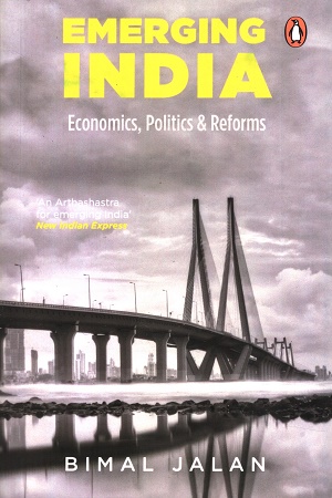 Emerging India Economics, Politics and Reforms