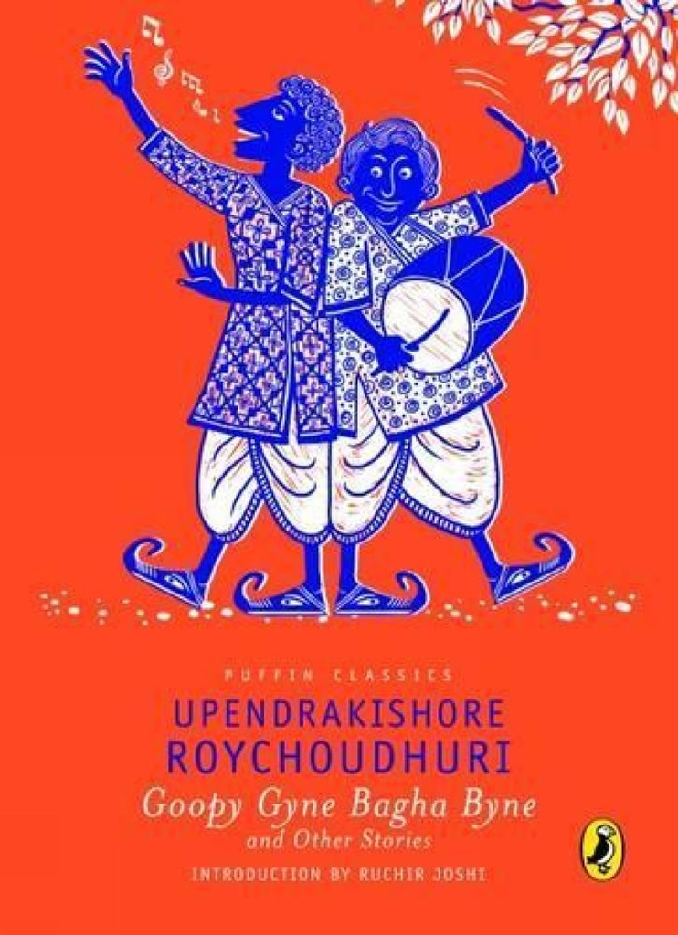 Puffin Classic: Goopy Gyne Bagha Byne and Other Stories