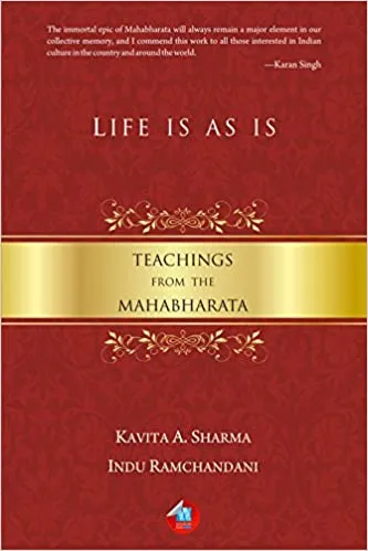Life is As is: Teachings from the Mahabharata