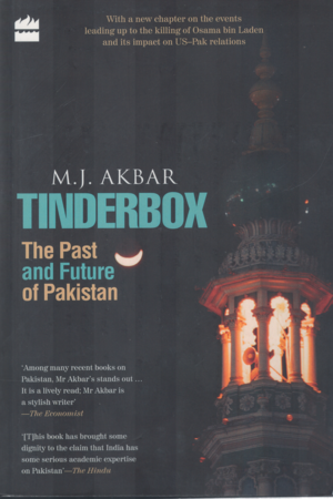 Tinderbox The Past and Future of Pakistan