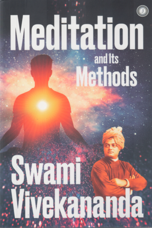 Meditation and Its Methods 
