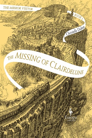 The Missing of Clairdelune The Mirror Visitor Book 2