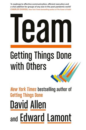 Team: Getting Things Done with Others