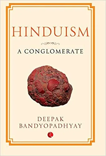 Hinduism: A Conglomerate