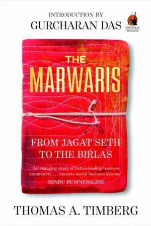 The Marwaris From Jagat Seth to the Birlas