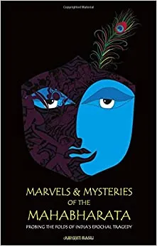 Marvels and Mysteries of the Mahabharata: 1