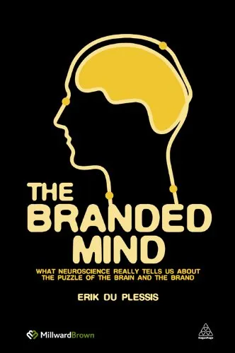 The Branded Mind: What Neuroscience Really Tells Us About the Puzzle of the Brain and the Brand
