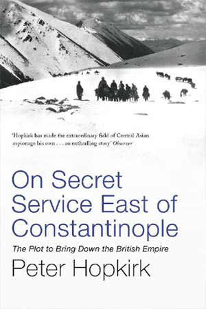 On Secret Service East of Constantinople 