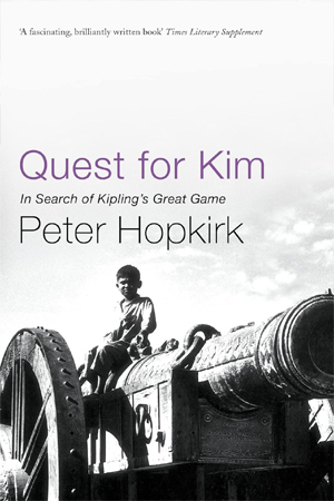 Quest for Kim: In Search of Kipling's Great Game