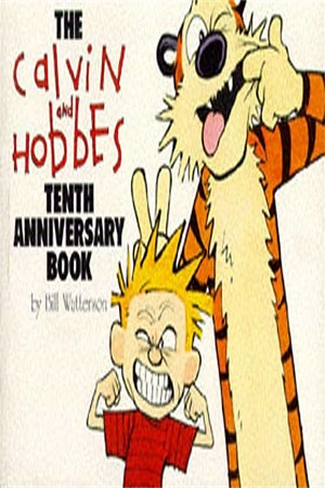 THE CALVIN AND HOBBES TENTH ANNIVERSARY BOOK