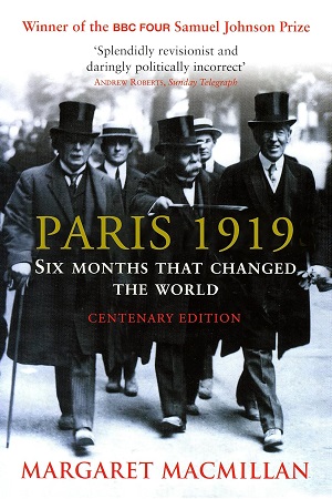 Paris 1919 Six Months that Changed the World