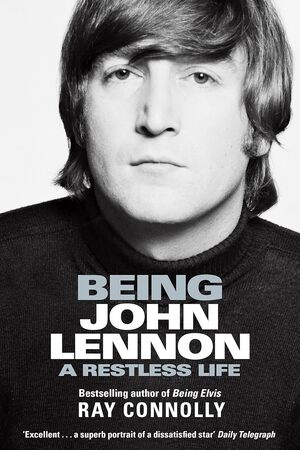 BEING JOHN LENNON A RESTLESS LIFE