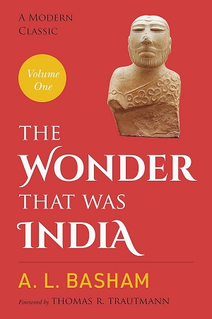 The Wonder That Was India Volume I 