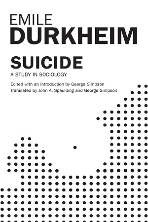 Suicide A Study in Sociology