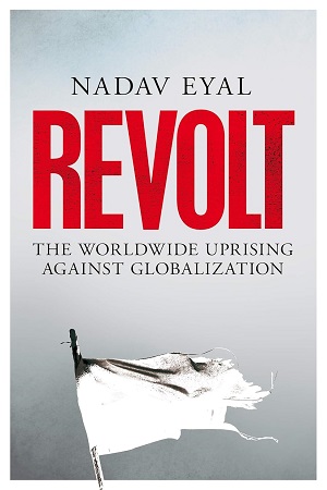 Revolt The Worldwide Uprising Against Globalization