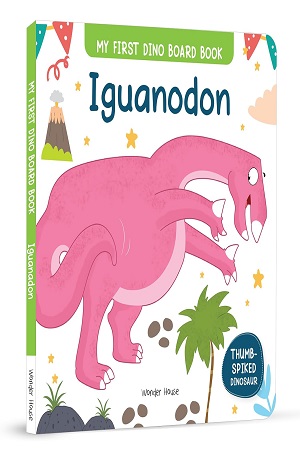 Iguanodon: My First Dino Board Book