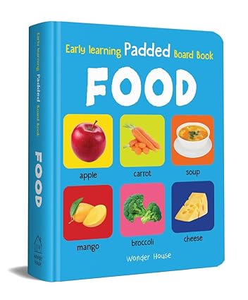 Early Learning Padded Book of Food : Padded Board Books For Children
