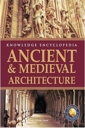 Art & Architecture - Ancient and Medieval Architecture