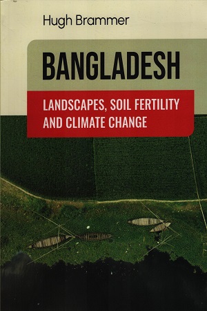 Bangladesh Landscapes, soil Fertility And Climate Change