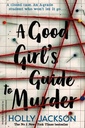 The Good Girl's Guide to Murder: Book 1