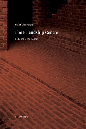 [9783038600213] The Friendship Centre Gaibandha, Bangladesh