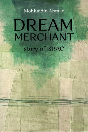 [9789848034507] Dream Merchant Story of BRAC