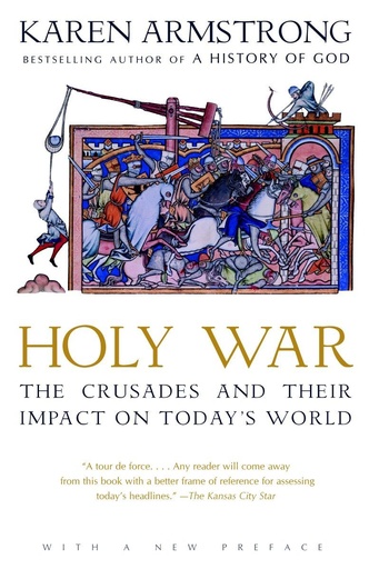 [9780385721400] Holy War: The Crusades and Their Impact on Today's World