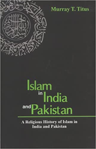 [9788121511483] Islam in India and Pakistan: A Religious History of Islam