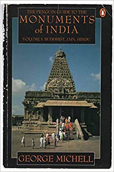 [9780140081442] The Penguin Guide to the Monuments of India, Volume I: Buddhist, Jain, Hindu