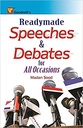 Readymade Speeches and Debates for All Occasions