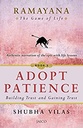 Ramayana: The Game of Life – Book 3: Adopt Patience: The Game of Life - Book 3: Adopt Patience