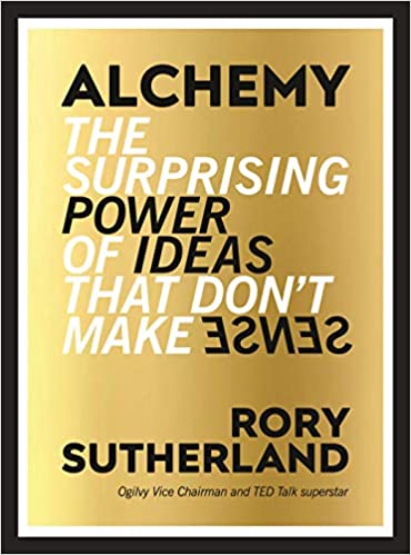 [9780753556511] Alchemy: The Surprising Power of Ideas That Don't Make Sense
