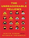 The Unreasonable Fellows
