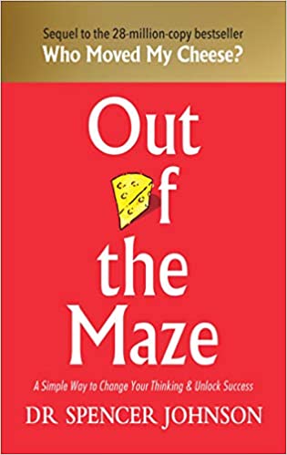 [9781785042119] Out of the Maze: A Simple Way to Change Your Thinking & Unlock Success