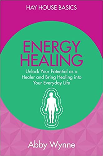 [9789385827839] Energy Healing: Unlock Your Potential as a Healer and Bring Healing into Your Everyday Life