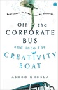 Off the Corporate Bus and into the Creativity Boat