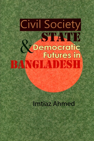 [9789845251112] Civil Society, State & Democratic Futures in Bangladesh