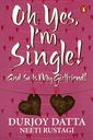 Oh Yes, I'm Single!