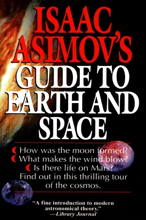 [9780449220597] Isaac Asimov's Guide to Earth and Space