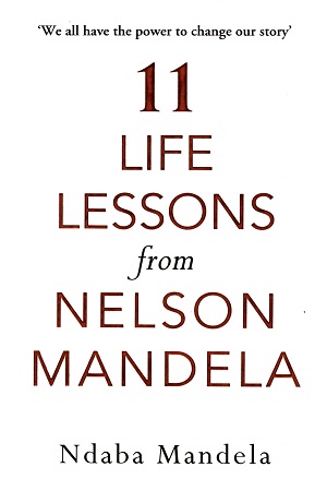 [9781786090577] 11 Life Lessons from Nelson Mandela