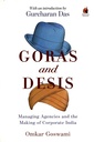Goras and Desis: Managing Agencies and the Making of Corporate India