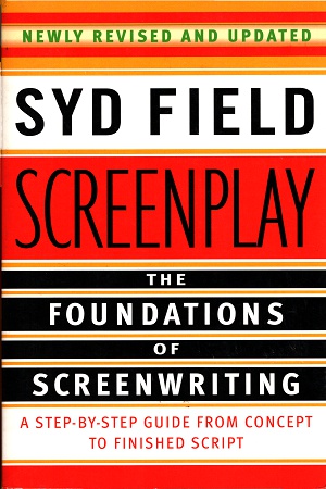 [9780385339032] Screenplay: The Foundations of Screenwriting