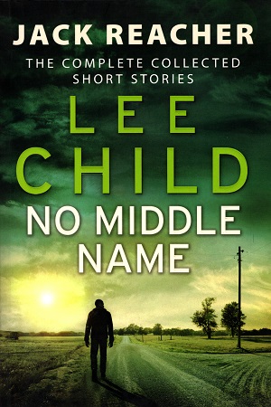 [9780593079027] No Middle Name (Jack Reacher Short Stories)