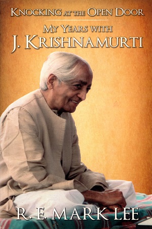 [9789384544058] Knocking at the Open Door: My Years with J. Krishnamurti