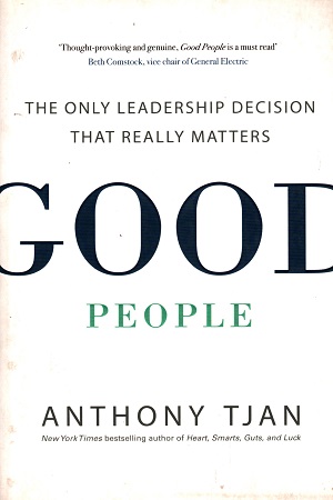 [9780241245019] Good People: The Only Leadership Decision That Really Matters